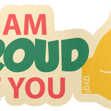 I am Proud of You Sticker