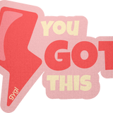 You Got This Sticker